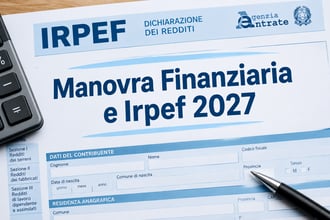 Irpef e Manovra 2027: interventi solo sul secondo scaglione che significa quasi nulla per la maggior parte degli italiani