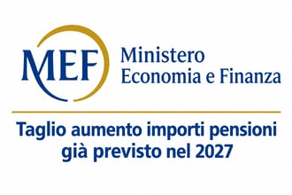 Pensioni, Governo pronto a tagliarle con una ulteriore riduzione della rivalutazioni e aumenti di Gennaio 2027 per trovare soldi